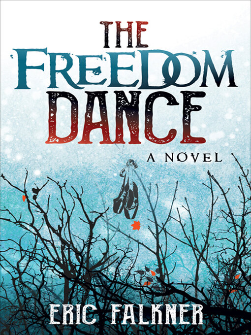 Title details for The Freedom Dance by Eric Falkner - Available